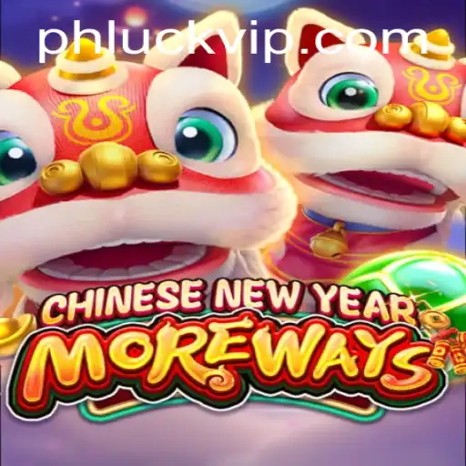 Exploring the Excitement of CHINESENEWYEARMOREWAYS with Phluck VIP
